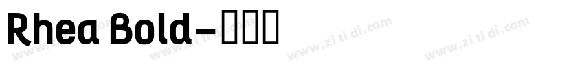 Rhea Bold字体转换